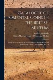 Catalogue of Oriental Coins in the British Museum: The Coins of the Moors of Africa and Spain: And the Kings and Imáms of the Yemen ... Classes Xivb,