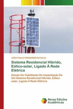 Sistema Residencial Híbrido, Eólico-solar, Ligado À Rede Elétrica - Silva, João Paulo Fernandes Da