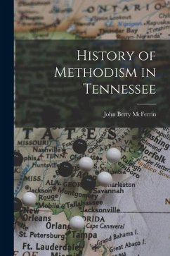 History of Methodism in Tennessee - McFerrin, John Berry