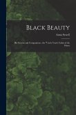 Black Beauty: His Groom and Companions; the "Uncle Tom's Cabin of the Horse Black Beauty: His Groom and Companions; the "Uncle Tom's Cabin of the Horse