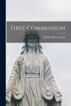 First Communion - Mother, Mary Loyola