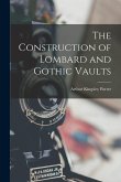 The Construction of Lombard and Gothic Vaults