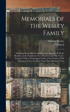 Memorials of the Wesley Family - Wesley, Charles; Stevenson, George J