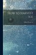 How to Harvest Ice - Bild 1