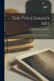 The Policeman's Art: As Taught in the New York State School for Police