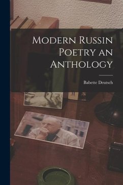 Modern Russin Poetry an Anthology - Deutsch, Babette