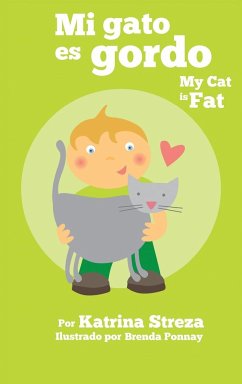 My Cat is Fat / Mi Gato es Gordo - Streza, Katrina