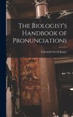 The Biologist's Handbook of Pronunciations The Biologist's Handbook of Pronunciations
