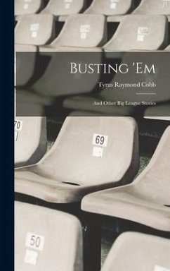 Busting 'em - Cobb, Tyrus Raymond