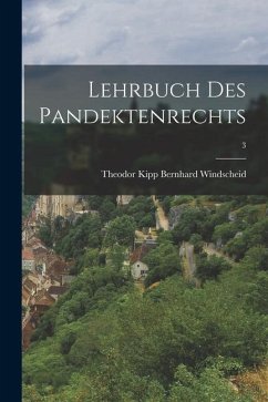 Lehrbuch des Pandektenrechts; 3