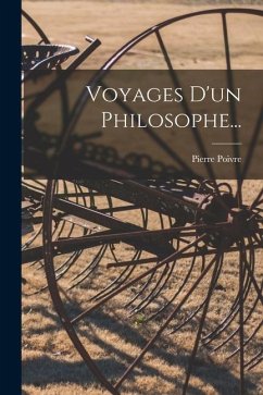 Voyages D'un Philosophe... - Poivre, Pierre