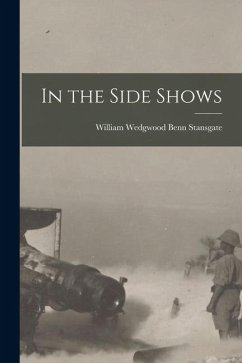 In the Side Shows - Stansgate, William Wedgwood Benn In the Side Shows - Stansgate, William Wedgwood Benn