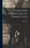 Thrilling Adventures of Daniel Ellis