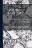 Mission Scientifique Du Cap Horn, 1882-1883: Histoire Du Voyages, Par L-f. Martial. T. Vii, Anthropologie, Ethnographie, Par P. Hyades [et] J. Deniker