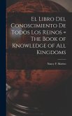 El Libro del Conoscimiento de Todos los Reinos = The Book of Knowledge of all Kingdoms