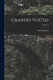 Grandes Voûtes; Volume 6