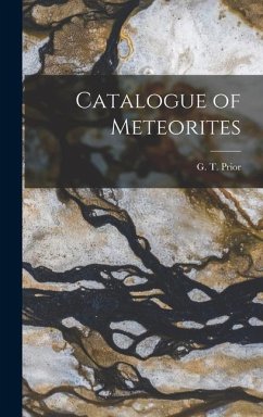 Catalogue of Meteorites - Prior, G. T.