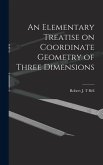 An Elementary Treatise on Coordinate Geometry of Three Dimensions