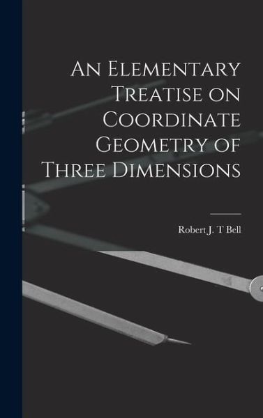 An Elementary Treatise on Coordinate Geometry of Three Dimensions