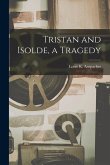 Tristan and Isolde, a Tragedy