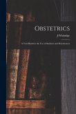 Obstetrics; a Text-book for the use of Students and Practitioners