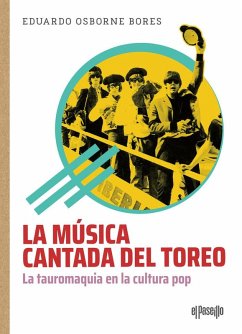Cover La música cantada del toreo : la tauromaquia en la cultura pop