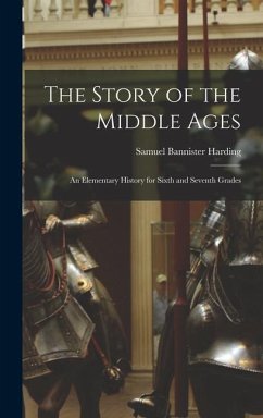 The Story of the Middle Ages - Harding, Samuel Bannister