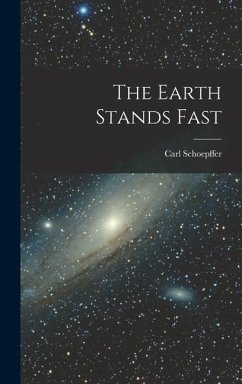 The Earth Stands Fast - Carl, Schoepffer