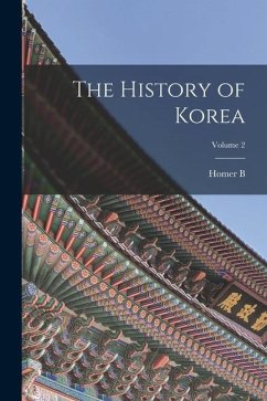 The History of Korea; Volume 2 - Hulbert, Homer B.