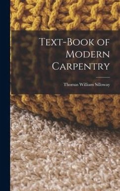 Text-book of Modern Carpentry - Silloway, Thomas William