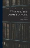 War and the Arme Blanche