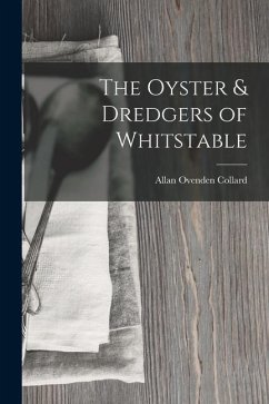 The Oyster & Dredgers of Whitstable - Collard, Allan Ovenden