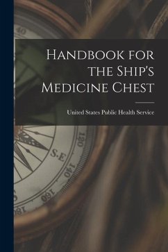 Handbook for the Ship's Medicine Chest - Service, United States Public Health