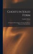 Ghosts in Solid Form - Bild 1