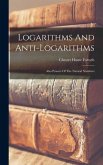 Logarithms And Anti-logarithms: Also Powers Of The Natural Numbers
