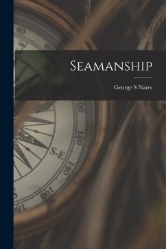 Seamanship - Nares, George S.