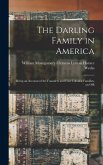 The Darling Family in America: Being an Account of the Founders and First Colonial Families, an Offi