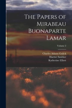 Cover The Papers of Mirabeau Buonaparte Lamar; Volume 2