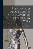Pleasantries About Courts and Lawyers of the State of New York