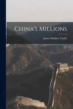 China's Millions - Taylor, James Hudson