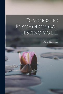 Diagnostic Psychological Testing Vol II - Rapaport, David