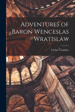 Adventures of Baron Wenceslas Wratislaw - Vratislav, Václav