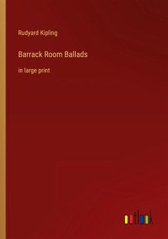 Barrack Room Ballads - Kipling, Rudyard