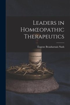 Leaders in Homoeopathic Therapeutics - Nash, Eugene Beauharnais