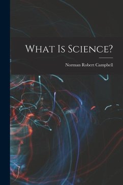 What is Science? - Campbell, Norman Robert