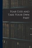 Fear God and Take Your Own Part