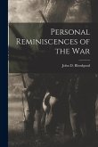 Personal Reminiscences of the War