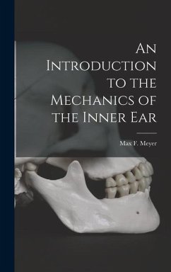 An Introduction to the Mechanics of the Inner Ear - Max F. (Max Friedrich), Meyer