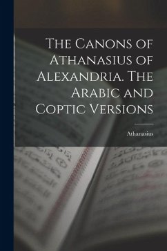 Cover The Canons of Athanasius of Alexandria. The Arabic and Coptic Versions