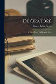 De Oratore: In Three Books With English Notes